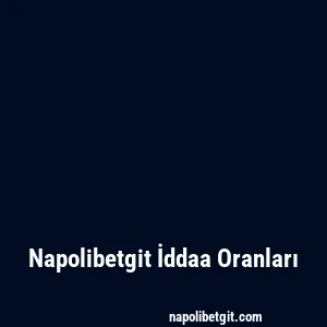 Napolibetgit İddaa Oranları